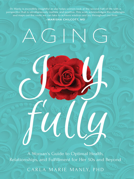 Title details for Aging Joyfully by Carla Marie Manly - Available